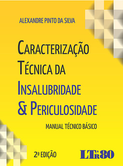 Caracterização técnica da insalubridade e periculosidade: Manual técnico básico