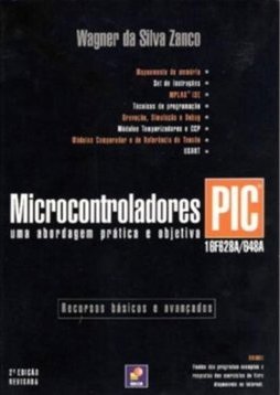 Microcontroladores PIC16F628A/648A: uma Abordagem Prática e Objetiva
