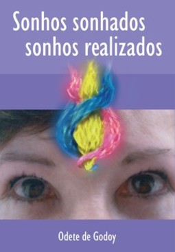 Sonhos sonhados sonhos realizados
