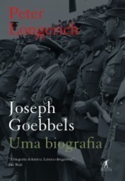 Joseph Goebbels - Uma Biografia