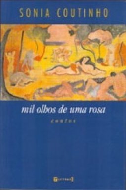 Mil Olhos de uma Rosa: Contos