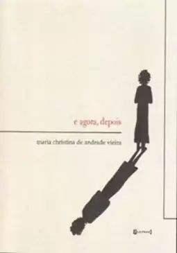 E Agora, Depois