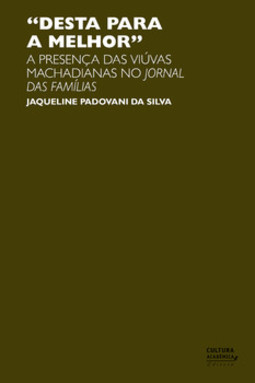 “Desta para a melhor”: a presença das viúvas machadianas no Jornal das Famílias