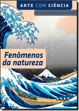 Arte Com Ciencia: Fenomenos Da Natureza