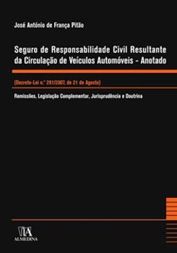 Seguro de responsabilidade civil resultante da circulação de veículos automóveis: anotado