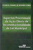 Aspectos Processuais da Ação Direta de Inconstitucionalidade de Lei...