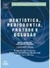 Dentística, Periodontia, Prótese e Oclusão