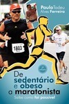 De sedentário e obeso a maratonista