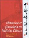 Obstetrícia e Ginecologia em Medicina Chinesa