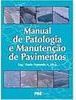 Manual de Patologia e Manutenção de Pavimentos