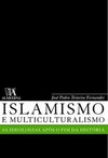 Islamismo e multiculturalismo: as ideologias após o fim da história