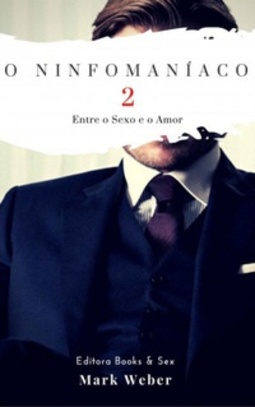 O Ninfomaníaco (Ninfomaníaco #2)