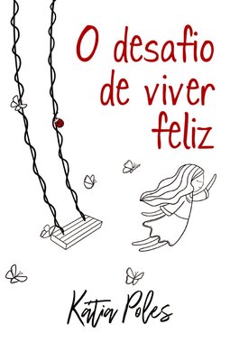 O desafio de viver feliz