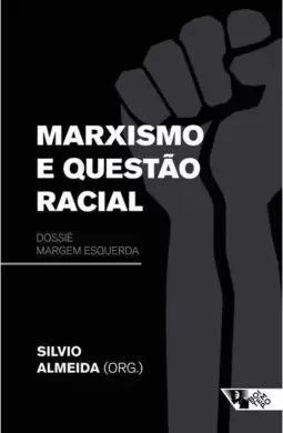 Marxismo e Questão Racial: Dossiê Margem Esquerda