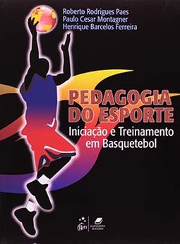 Pedagogia do esporte: Iniciação e treinamento em basquetebol