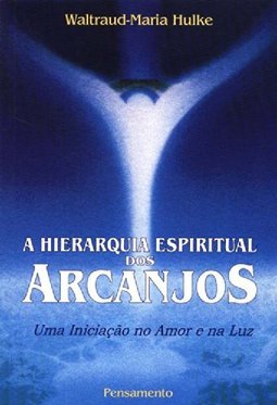 A Hierarquia Espiritual dos Arcanjos