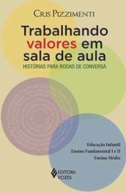 Trabalhando valores em sala de aula: histórias para rodas de conversa