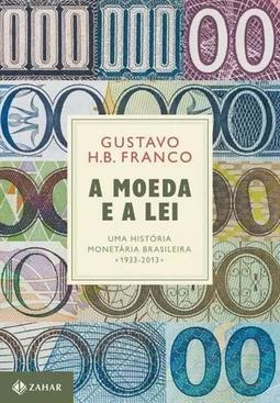 A MOEDA E LEI: UMA HISTORIA MONETARIA...DURA)