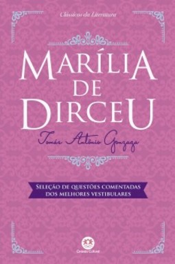 Marília de Dirceu: seleção de questões comentadas dos melhores vestibulares