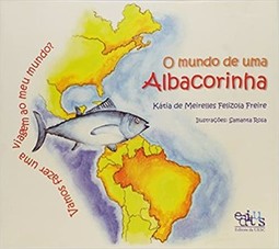 O mundo de uma albacorinha