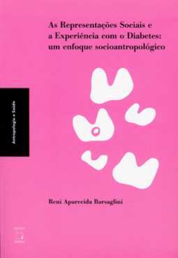 As representações sociais e a experiência com o diabetes: um enfoque socioantropológico