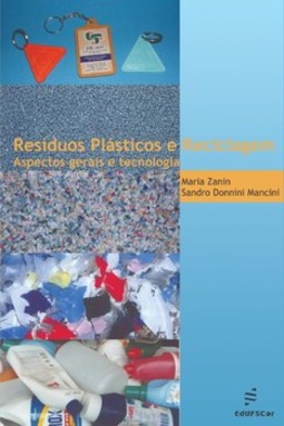 Resíduos plásticos e reciclagem: aspectos gerais e tecnologia