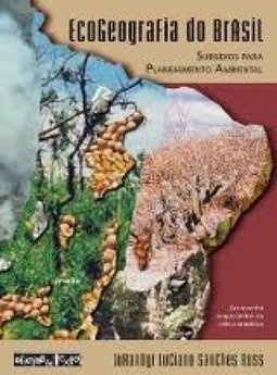 Ecogeografia do Brasil: subsídios para planejamento ambiental