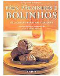 Pães, Pãezinhos e Bolinhos: Deliciosas Receitas Caseiras - IMPORTADO
