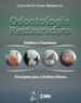 Odontologia restauradora: Estética e funcional - Princípios para a prática clínica