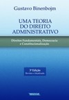 Uma teoria do direito administrativo: direitos fundamentais, democracia e constitucionalização