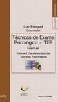 Técnicas de Exame Psicológico: TEP Manual - vol. 1