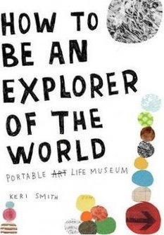 HOW TO BE AN EXPLORER OF THE WORLD