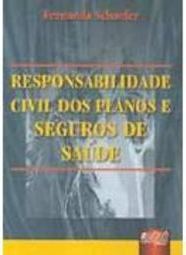 Responsabilidade Civil Dos Planos e Seguros de Saúde