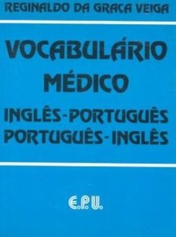 Vocabulário Médico: Inglês/Português - Português/Inglês