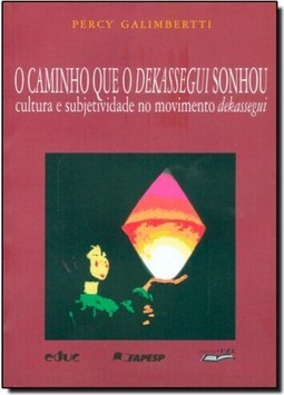 Caminho Que e Dekassegui Sonhou, O