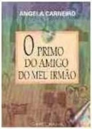 O PRIMO DO AMIGO DO MEU IRMÃO