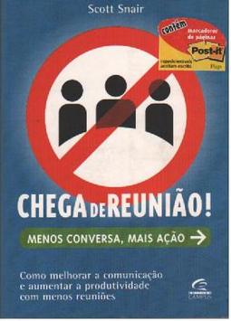 Chega de Reunião! Menos Conversa, Mais Ação