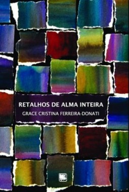 Retalhos de alma inteira
