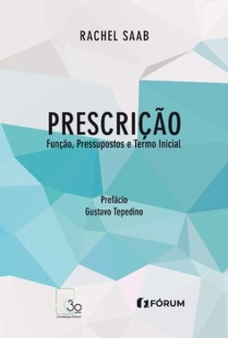 Prescrição: função, pressupostos e termo inicial