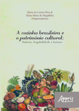A cozinha brasileira e o patrimônio cultural: história, hospitalidade e turismo