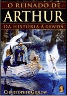 O Reinado de Arthur: da História à Lenda