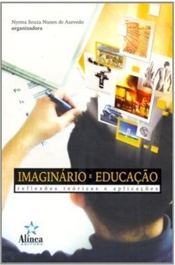 Imaginário e Educação: Reflexões Teóricas e Aplicações