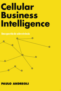 Cellular business intelligence: uma questão de sobrevivência