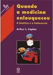 Quando a Medicina Enlouqueceu