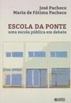 Escola da Ponte: uma escola pública em debate