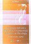 Fisioterapia Aplicada à Obstetrícia, Uroginecologia e Aspectos de...
