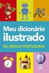 Meu dicionário ilustrado de língua portuguesa