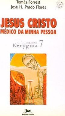 Jesus Cristo: Médico da Minha Pessoa