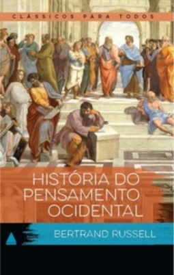 História do Pensamento Ocidental (Coleção Clássicos para Todos)