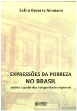 EXPRESSÕES DA POBREZA NO BRASIL - ANÁLISE A PARTIR DAS DESIGUALDADES REGIONAIS